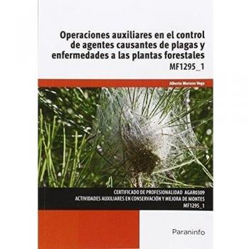 Operaciones auxiliares en el control de agentes causantes plagas y enfermedades a las plantas forestales