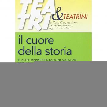 Il cuore della storia. E altre rappresentazioni natalizie per ragazzi