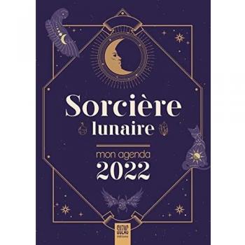 Sorcière lunaire, mon agenda 2022: Mon agenda 2022