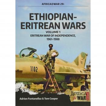 Ethiopian-Eritrean Wars, Volume 1: Eritrean War of Independence, 1961-1988 by Ad