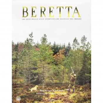 Beretta. 500 anni dello stile sportivo che eccelle nel mondo. Ediz. a colori
