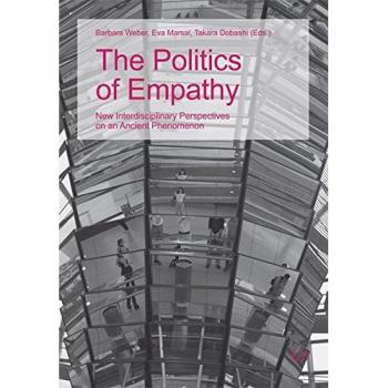 The Politics of Empathy: New Interdisciplinary Perspectives on an Ancient Phenomenon