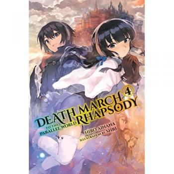 Death March to the Parallel World Rhapsody, Vol. 4 (light novel), (Death March to the Parallel World Rhapsody (Light Novel))
