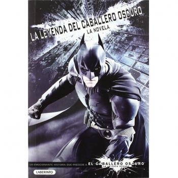LA LEYENDA DEL CABALLERO OSCURO: La novela (Caballero Oscuro Leyenda)