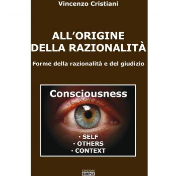 All'origine della razionalità. Forme della razionalità e del giudizio