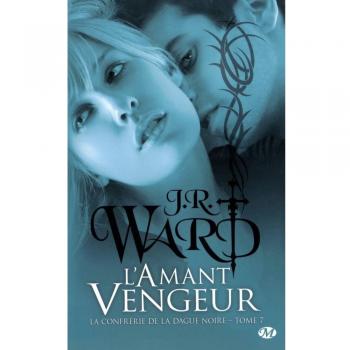 La Confrérie de la dague noire, Tome 7 : L'amant vengeur