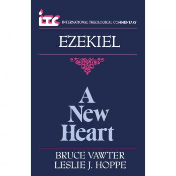 A New Heart: A Commentary on the Book of Ezekiel