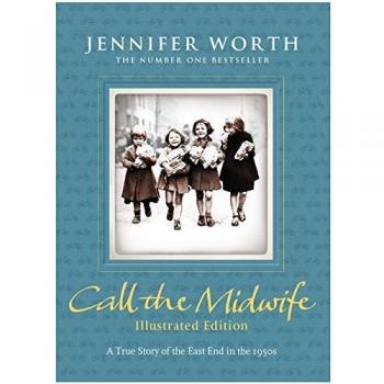 Call the Midwife: Illustrated Edition