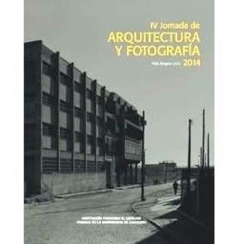 Iv jornada de arquitectura y fotografía 2014