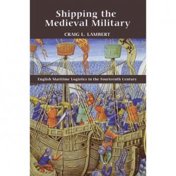 Vitalsource Technologies, Inc. Shipping The Medieval Military: English Maritime Logistics In The Fourt