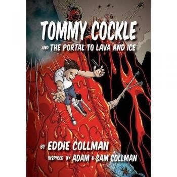 Tommy Cockle and The Portal to Lava and Ice