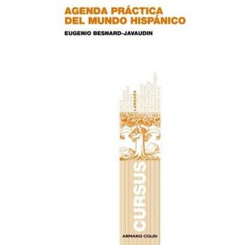 Agenda práctica del mundo hispánico: Le monde hispanique jour après jour