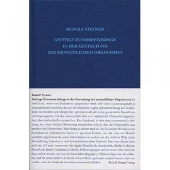 Geistige Zusammenhänge in der Gestaltung des menschlichen Organismus: Sechzehn Vorträge, 1922, in verschiedenen Städten