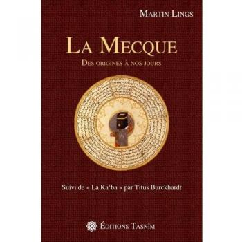 La Mecque : Des origines à nos jours