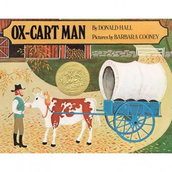 OxCart Man by Donald Hall & Illustrated by Barbara Cooney