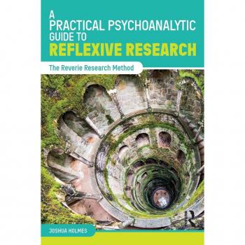 A Practical Psychoanalytic Guide to Reflexive Research by Holmes & Joshua Child and Adolescent Psychotherapist & NHS & UK
