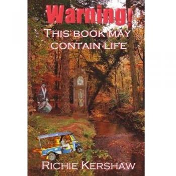 Warning! This Book May Contain Life