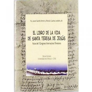 El libro de la Vida de Santa Teresa de Jesús Actas del I Con