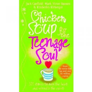 Chicken Soup for the Teenage Soul