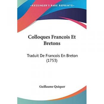 Colloques Francois Et Bretons: Traduit De Francois En Breton (1753)