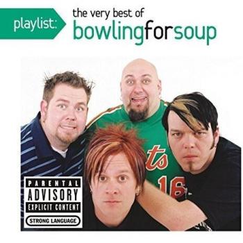 Playlist The very best of Bowling for Soup