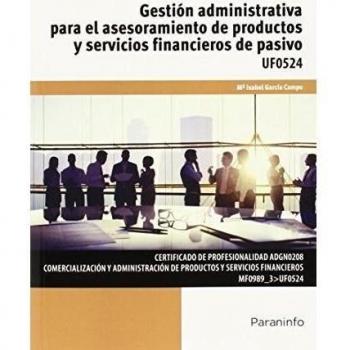 Gestión administrativa para el asesoramiento de productos y servicios financieros de pasivo