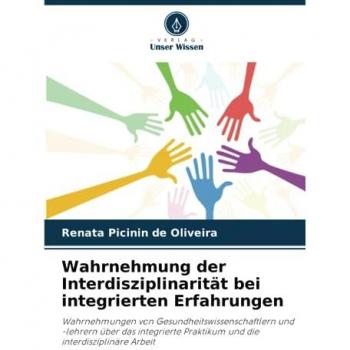 Picinin de Oliveira, Renata: Wahrnehmung der Interdisziplinarität bei integrierten Erfahrungen