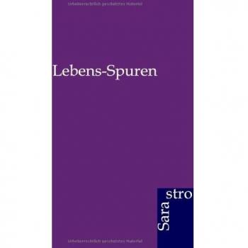 Lebens-Spuren: Zeitschrift für harmonische geistige und materielle Lebens-Entfaltung Jahrgang 1900