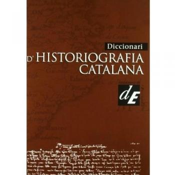 DICCIONARI D'HISTORIOGRAFIA CATALANA