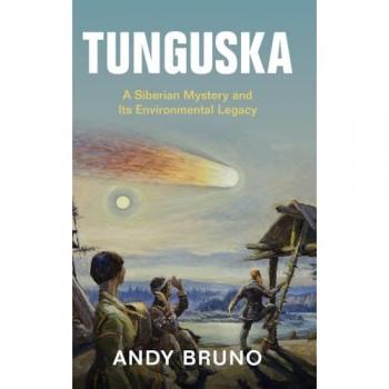 Tunguska : A Siberian Mystery and Its Environmental Legacy
