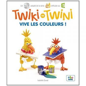 Twiki et Twini. Vol. 3. Vive les couleurs ! Isabelle Duval ABC melody