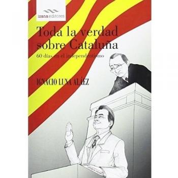 Toda la verdad sobre cataluña.
