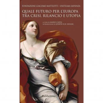 Quale futuro per l'Europa tra crisi, rilancio e utopia