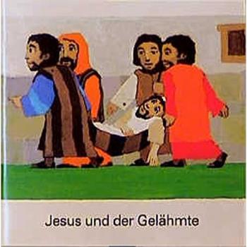 Was Uns Die Bibel Erzählt: Jesus Und Der Gelähmte