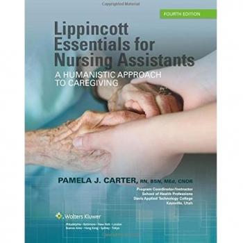 Lippincott Essentials for Nursing Assistants: A Humanistic Approach to...