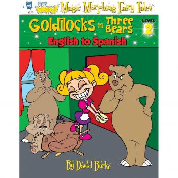 GOLDILOCKS AND THE THREE BEARS: English to Spanish, Level 2