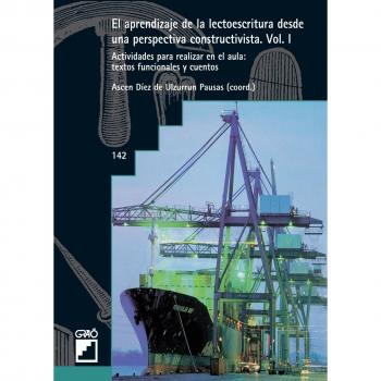 El aprendizaje de la lectoescritura desde una perspectiva constructivista. Vol. I