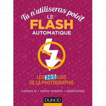 Tu n'utiliseras point le flash automatique