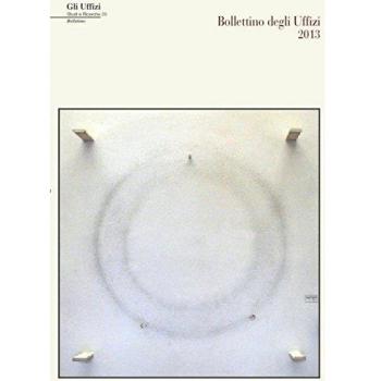 Bollettino della Galleria degli Uffizi 2013