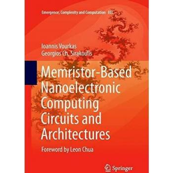 Memristor-Based Nanoelectronic Computing Circuits and Architectures: Foreword by Leon Chua