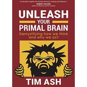 Unleash Your Primal Brain: Demystifying How We Think and Why We Act
