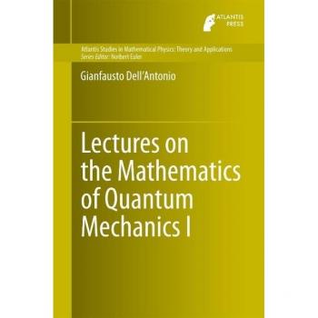 Vitalsource Technologies, Inc. Lectures On The Mathematics Of Quantum Mechanics I