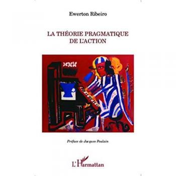 Ribeiro, Ewerton: Théorie pragmatique de l'action