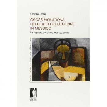 Gross violations dei diritti delle donne in Messico. La risposta del diritto internazionale