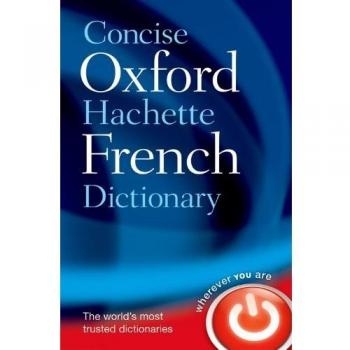 Concise Oxford-Hachette French Dictionary (UK bestselling dictionaries