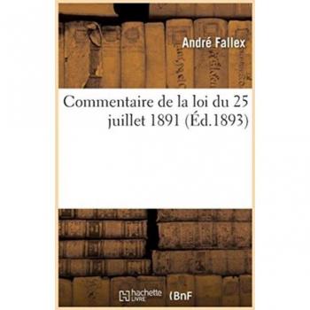 Commentaire de la loi du 25 juillet 1891, interdisant les saisies-arrêts
