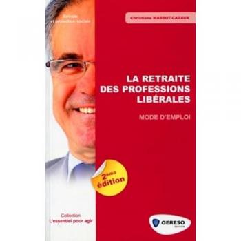 La retraite des professions libérales : Mode d'emploi