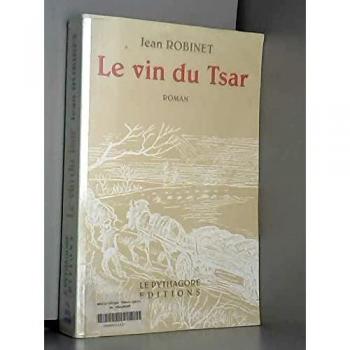 Le vin du tsar Jean Robinet Pythagore