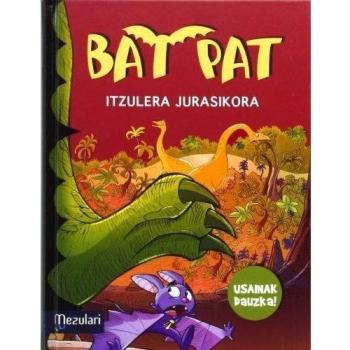 Bat pat. Itzulera jurasikora (Tapa dura).