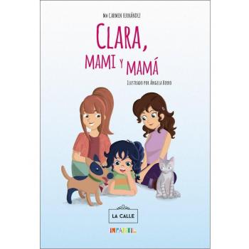 Clara, mami y mamá (Tapa blanda).